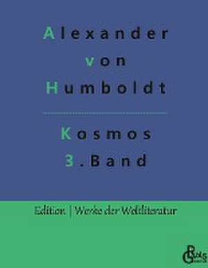 Kosmos Band 3 de Alexander Von Humboldt