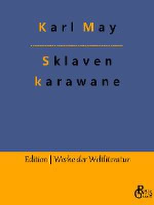 Die Sklavenkarawane de Karl May