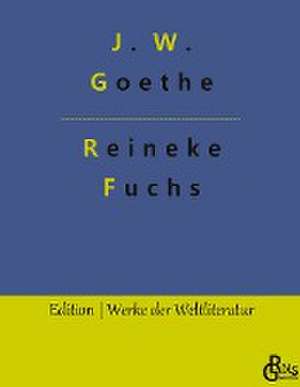 Reineke Fuchs de Johann Wolfgang von Goethe