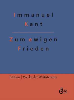 Zum ewigen Frieden de Immanuel Kant