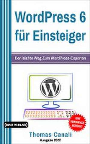 WordPress 6 für Einsteiger de Thomas Canali