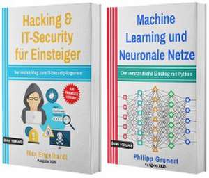 Hacking & IT-Security für Einsteiger + Machine Learning und Neuronale Netze (Hardcover) de Max Engelhardt