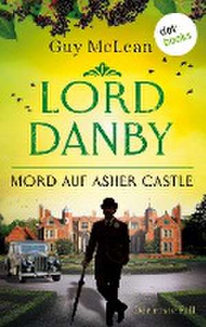 Lord Danby - Mord auf Asher Castle de Guy McLean