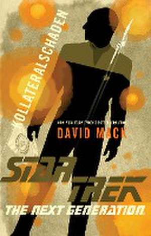 Star Trek - The Next Generation: Kollateralschaden de David Mack