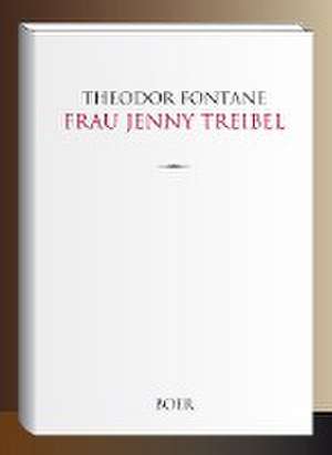 Frau Jenny Treibel de Theodor Fontane