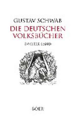 Die Deutschen Volksbücher Band 2 de Gustav Schwab