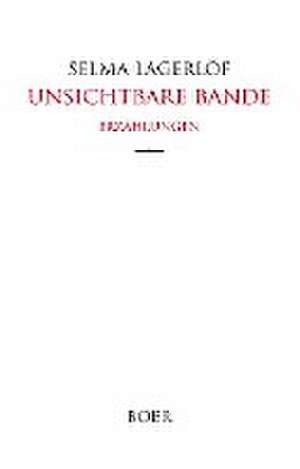 Unsichtbare Bande de Selma Lagerlöf