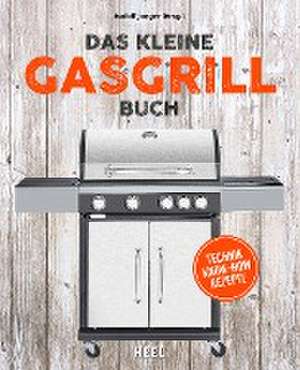 Das kleine Gasgrill-Buch