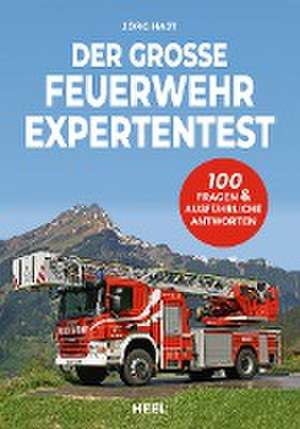 Der große Feuerwehr Expertentest de Jörg Hajt