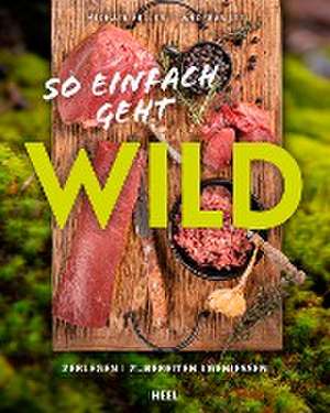 So einfach geht WILD de Michael Keller