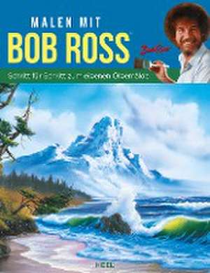 Malen mit Bob Ross (deutsche Ausgabe) de Bob Ross