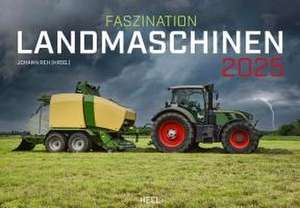 Faszination Landmaschinen Kalender 2025 de Johannes Reh