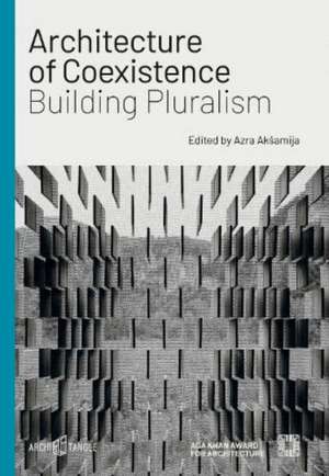 Aksamija, A: Architecture of Coexistence: Building Pluralism de Tina Gudrun Jensen