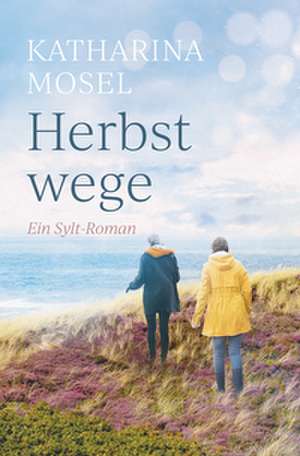 Herbstwege de Katharina Mosel