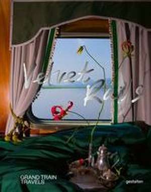 Velvet Rails de Monisha Rajesh