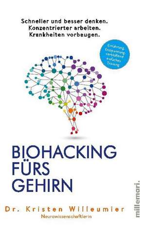 Biohacking fürs Gehirn de Kristen Willeumier