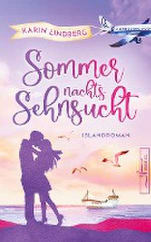 Sommernachtssehnsucht - Eine Islandliebe de Karin Lindberg