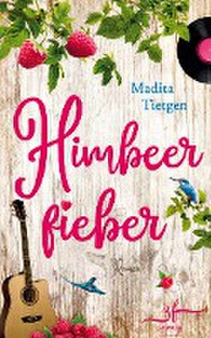 Himbeerfieber de Madita Tietgen