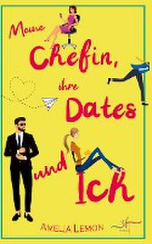 Meine Chefin, ihre Dates und ich de Amelia Lemon