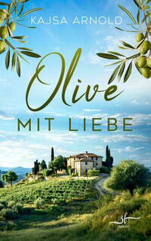 Olive mit Liebe de Kajsa Arnold