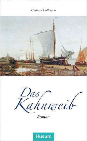 Das Kahnweib de Gerhard Dallmann