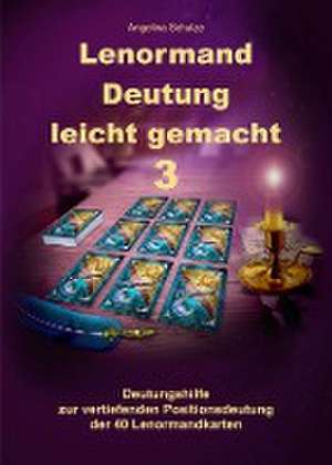 Lenormand Deutung leicht gemacht 3 de Angelina Schulze