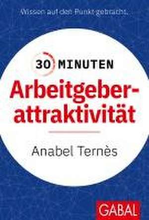 30 Minuten Arbeitgeberattraktivität de Anabel Ternès