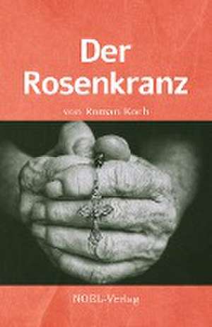 Der Rosenkranz de Roman Koch