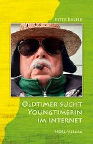 Oldtimer sucht Youngtimerin im Internet de Peter Kasper