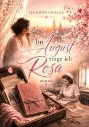 Im August trage ich Rosa de Jennifer Viezens