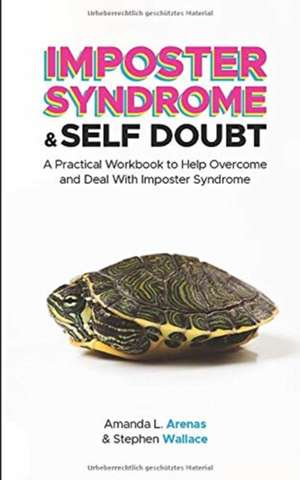 Imposter Syndrome & Self Doubt de Amanda L. Arenas