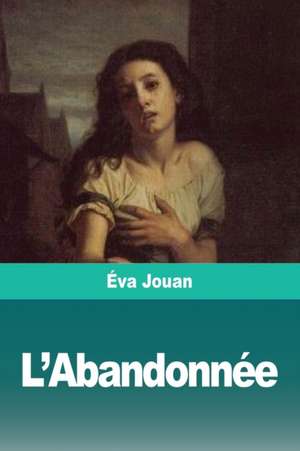 L'Abandonnée de Éva Jouan