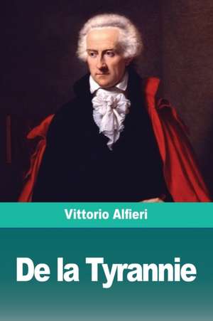 De la Tyrannie de Vittorio Alfieri