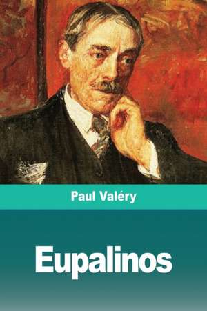 Eupalinos de Paul Valéry