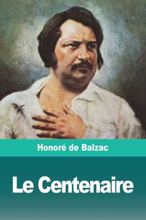 Le Centenaire de Honoré de Balzac