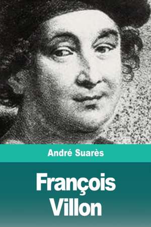 François Villon de André Suarès