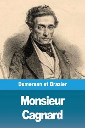 Monsieur Cagnard de Théophile Marion Dumersan