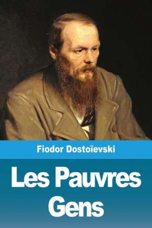 Les Pauvres Gens de Fiodor Dostoïevski