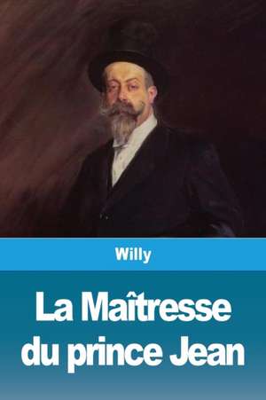 La Maîtresse du prince Jean de Willy