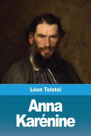 Anna Karénine de Léon Tolstoï