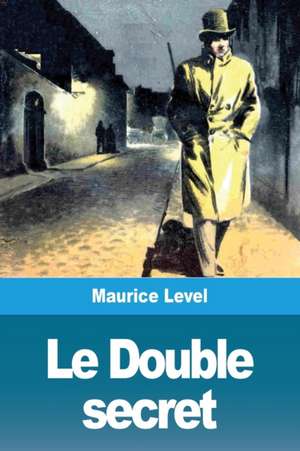 Le Double secret de Maurice Level