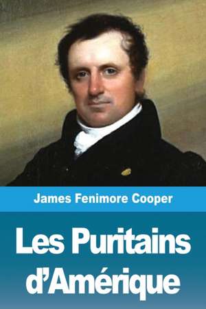 Les Puritains d'Amérique de James Fenimore Cooper