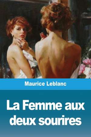 La Femme aux deux sourires de Maurice Leblanc