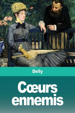 C¿urs ennemis de Delly