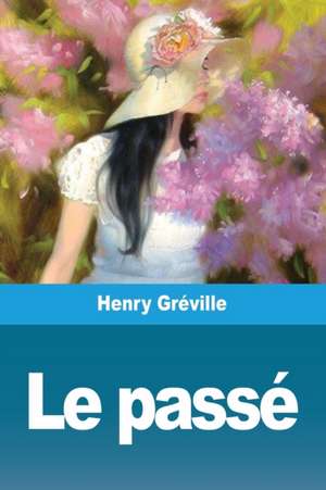 Le passé de Henry Gréville