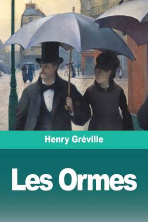 Les Ormes de Henry Gréville