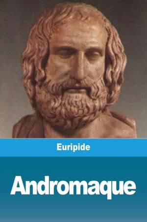 Andromaque de Euripide
