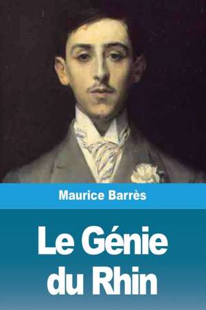 Le Génie du Rhin de Maurice Barrès