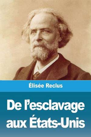 De l'esclavage aux États-Unis de Élisée Reclus