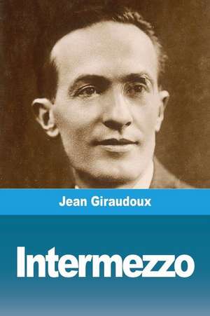 Intermezzo de Jean Giraudoux